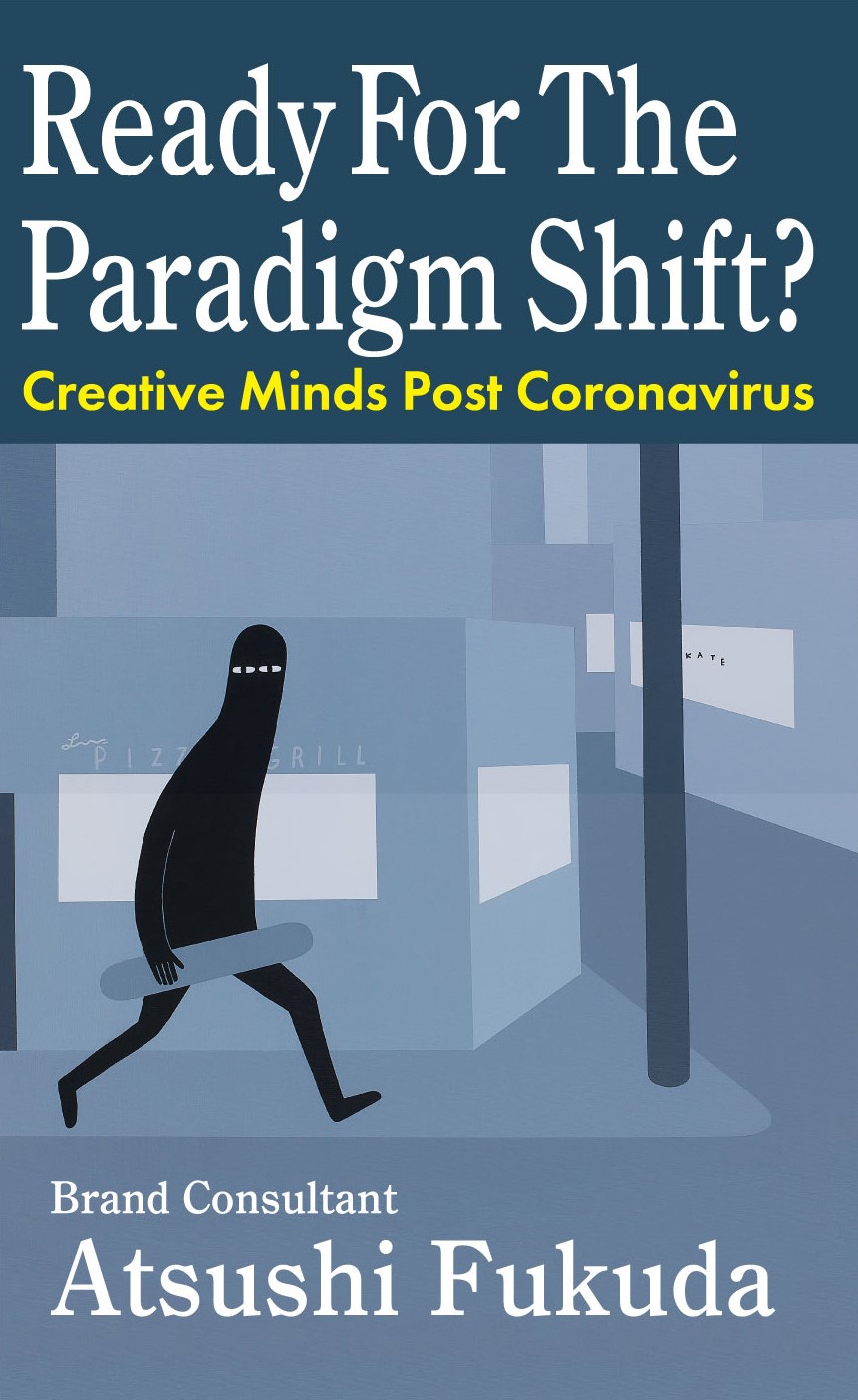 Ready for the Paradigm Shift?: Creative Minds Post Corona