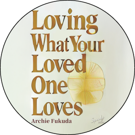 Loving What Your Loved One Loves.